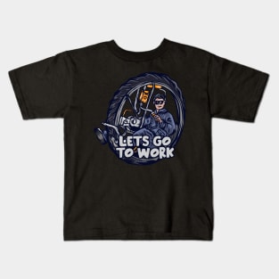 Lets go work Kids T-Shirt